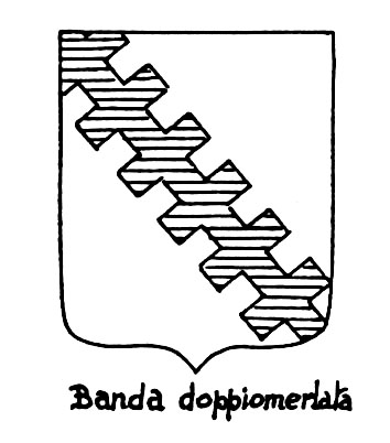 Image of the heraldic term: Banda doppiomerlata